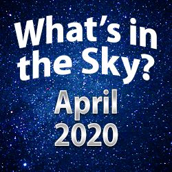 What's in the Sky — April 2019