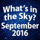 What's In The Sky - September 2016