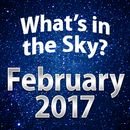 What's In The Sky - February 2017