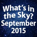 What's in the Sky - September 2015