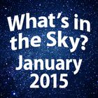 What's in the Sky - January 2015