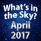 What's In The Sky - April 2017