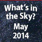 What's in the Sky - May 2014