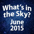 What's in the Sky - June 2015