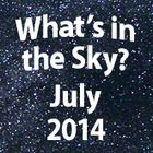 What's in the Sky - July 2014