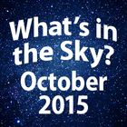 What's in the Sky - October 2015