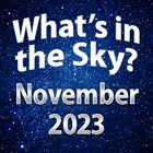 What's In The Sky - November 2023